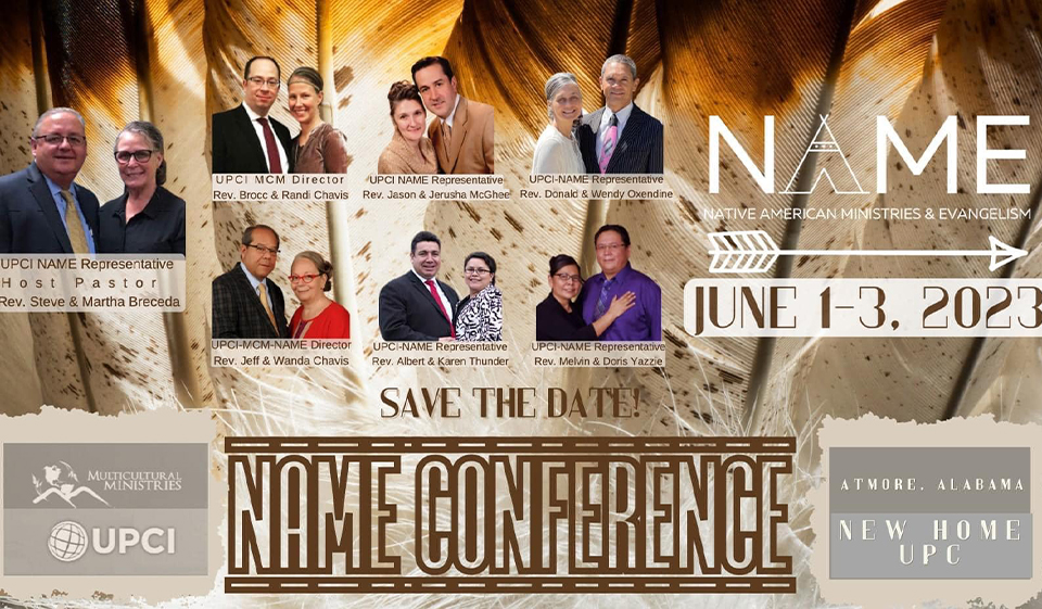 NAME Conference June 1-3, New Home UPCI, Atmore, AL